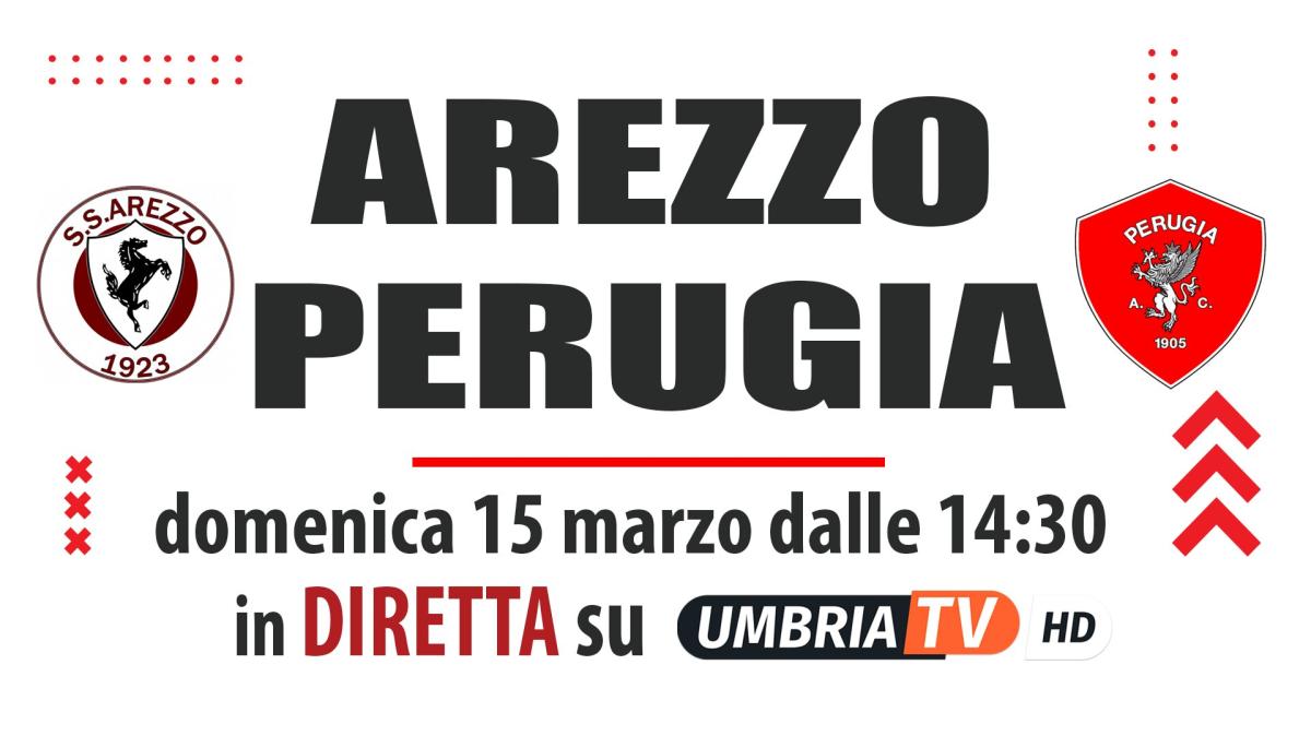 Arezzo-Perugia sarà trasmesso in diretta da UmbriaTv: collegamento dalle 13.30