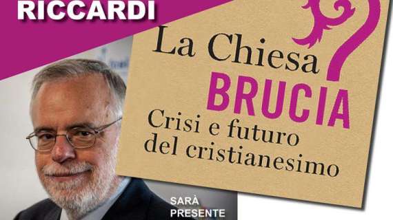 Il 30 giugno a Perugia si presenta il libro "La chiesa brucia" di Andrea Riccardi