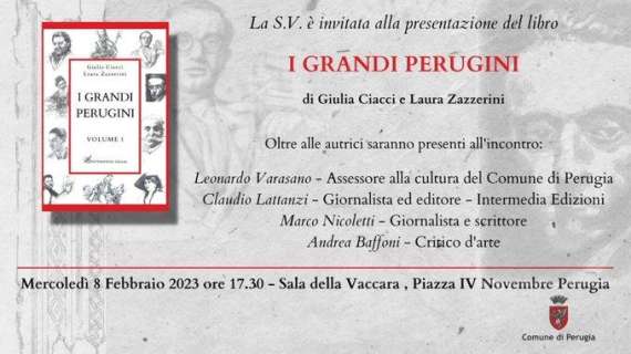 Oggi alle 17.30 a Perugia la presentazione del volume "I grandi perugini" di Giulia Ciacci e Laura Zazzerini