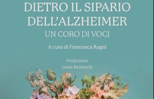 "Dietro il sipario dell'Alzheimer": martedì 23 settembre la presentazione 