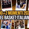 I 10+2 momenti del basket italiano nel 2025: cosa lascia questo anno