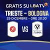 Trieste vs Virtus Bologna gratuita su LBATV lunedì 29 dicembre alle ore 20.30