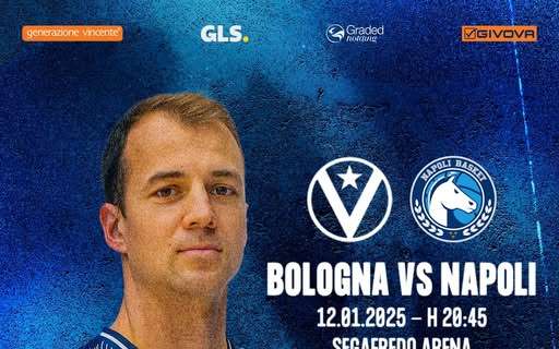 LIVE LBA - Virtus Bologna vs Napoli Basket: dove in TV, preview, diretta