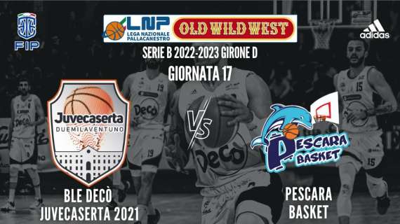 Serie B - Ble Decò Juvecaserta attende al PalaPiccolo il Pescara Basket