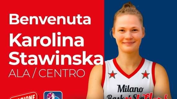 A2 F - Milano Basket Stars firma il centro Karolina Stawinska