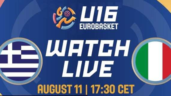 LIVE FIBA Eurobasket U16M - Italia vs Grecia diretta streaming