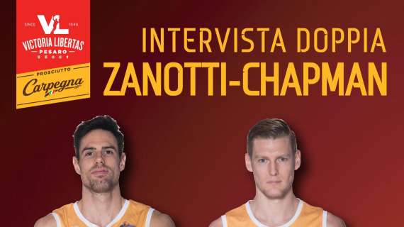 LBA - Pesaro doppia intervista: Simone Zanotti e Clint Chapman