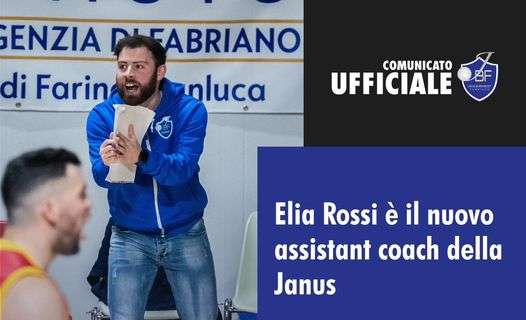 Serie B - Janus Fabriano, Elia Rossi è il nuovo assistant coach