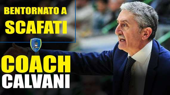 UFFICIALE A2 - Marco Calvani nuovo allenatore della Givova Scafati