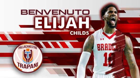 A2 - Elijah Childs completa il roster della pallacanestro Trapani