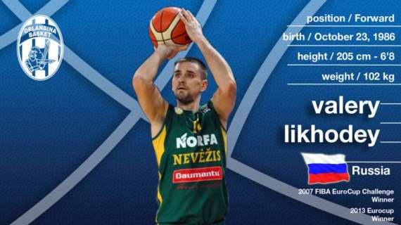 UFFICIALE A - Valery Likhodey firma all’Orlandina Basket!