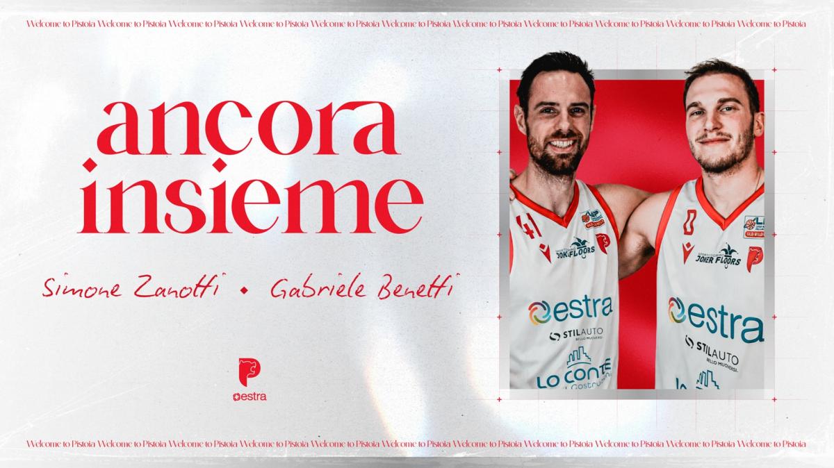 Pistoia Basket conferma Benetti e Zanotti per il 2026/27