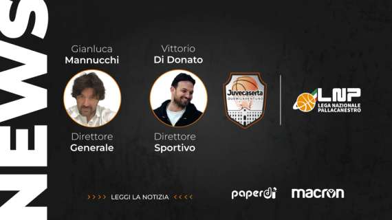 Serie B - Juvecaserta, novità dirigenziali: Di Donato DS, Mannucchi DG