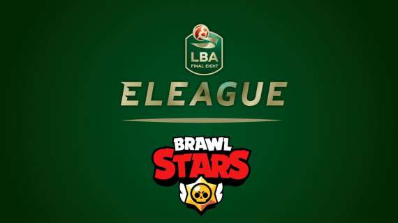 LBA annuncia la Final Eight LBA E-League | Brawl Stars