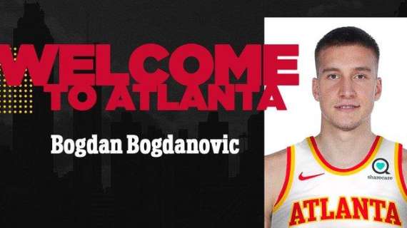 UFFICIALE NBA - Gli Atlanta Hawks salutano l'arrivo di Bogdan Bogdanovic