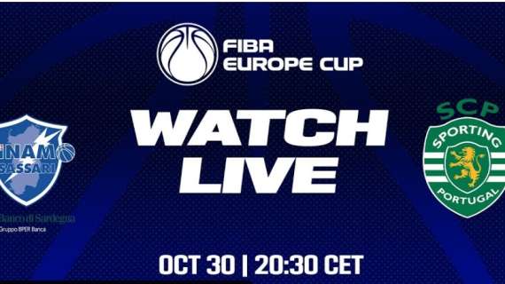 LIVE FIBA EC - Dinamo Sassari vs Sporting CP, la diretta streaming