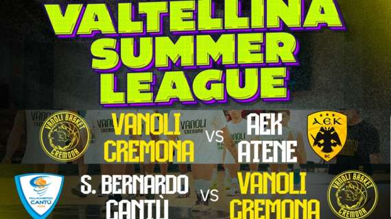 Valtellina Summer League | Preview e avversarie della Vanoli Basket Cremona