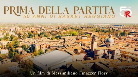 LBA - "Prima della partita - 50 anni di basket reggiano" disponibile su DAZN 