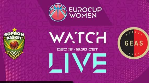 LIVE ECW - Sopron Basket vs Geas Sesto San Giovanni, diretta streaming