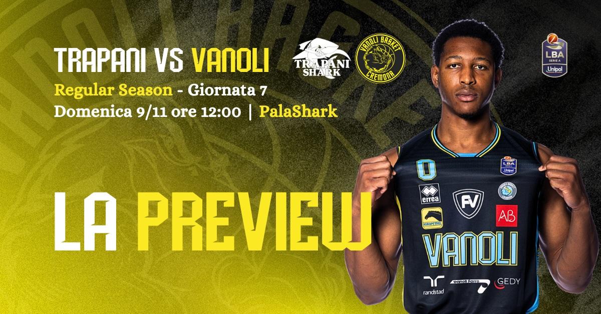 Nona giornata: la Vanoli Cremona vola in Sicilia dalla Trapani Shark