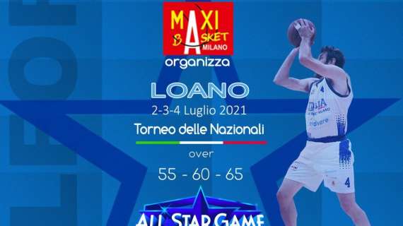 Maxibasket -  "Torneo BELFOR delle Nazionali" a Loano dal 2 al 4 luglio 2021