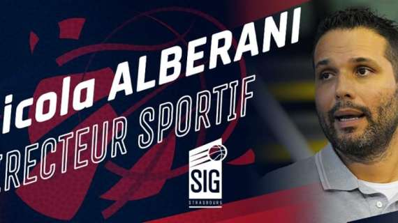 LNB - Nicola Alberani nuovo direttore sportivo di Strasburgo
