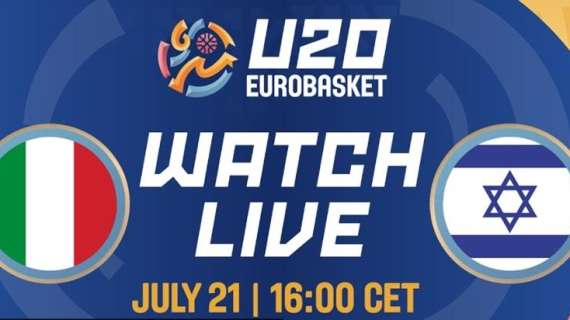 LIVE FIBA Eurobasket U20 M - Italia vs Israele diretta streaming 16:00