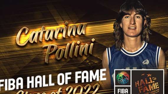Catarina Pollini nella Hall of Fame Class 2022 della FIBA 