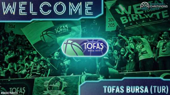 BCL - Il Tofas Bursa lascia la EuroCup e entra nella Champions League