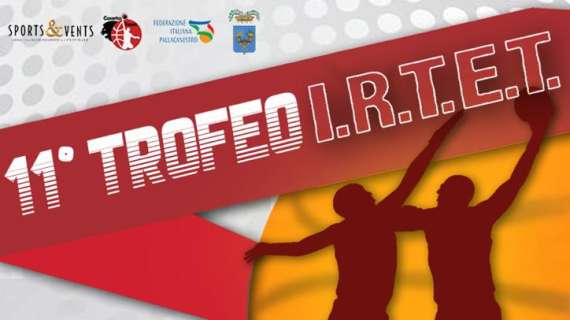 A2 - Gevi Napoli Basket al Trofeo IRTET il prossimo 3 e 4 Ottobre