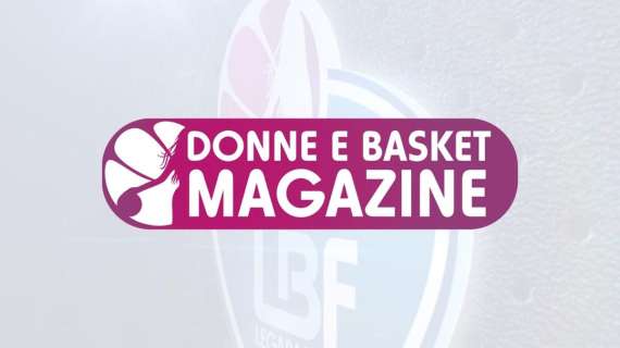 Stasera alle 20.30 "Donne e Basket Magazine" su Mediasport Channel e Sportivì
