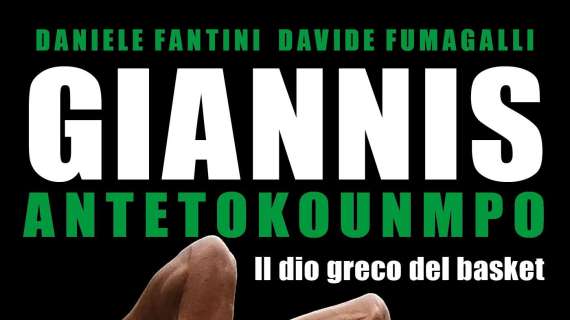 Giannis Antetokounmpo, Fantini&Fumagalli sul dio greco del basket