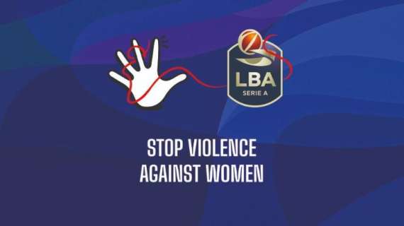 LBA e i club della serie A contro la Violenza sulle Donne
