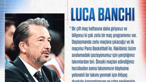 L'Efes di Luca Banchi pronta a affrontare il Paris Basketball