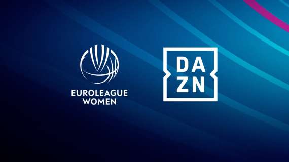 Novità su DAZN: ora anche la EuroLeague Women. Domani Reyer Venezia vs Valencia