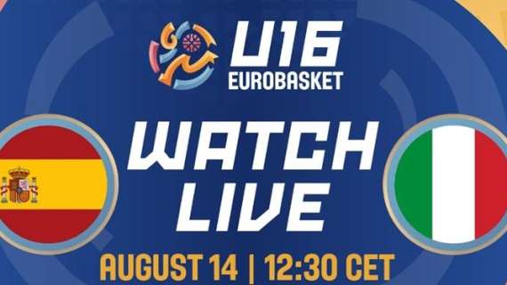 LIVE FIBA Eurobasket U16M - Italia vs Spagna diretta streaming 12:30