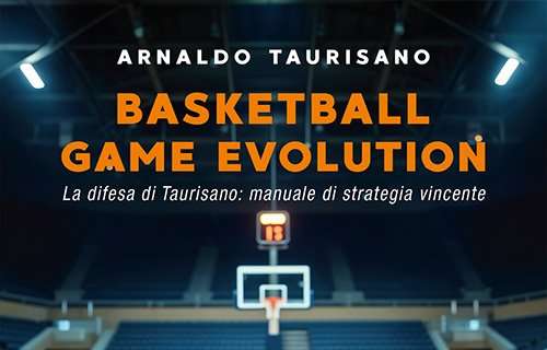 Basketball Game Evolution, il nuovo libro di Arnaldo Taurino