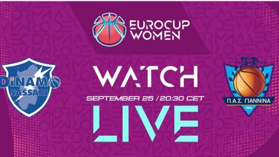 LIVE EC WOMEN - Dinamo Sassari vs Giannina, diretta streaming 20:30