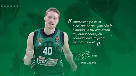 UFFICIALE EL - Panathinaikos e il rinnovo di Marius Grigonis: "Scritta la storia, contento di restare"
