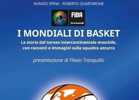 I Mondiali di Basket: un libro firmato Spina/Quartarone con la storia del torneo