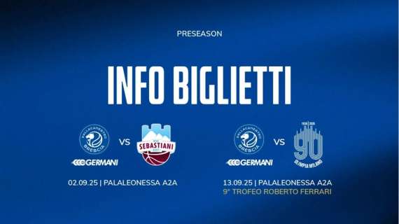 Brescia vs Milano al Torneo Ferrari, da lunedì attiva la prevendita dei biglietti