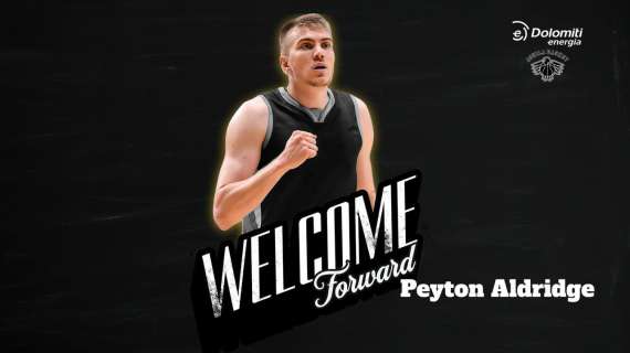 UFFICIALE LBA - Trento firma Peyton Aldridge: l'ex Cremona torna in Italia
