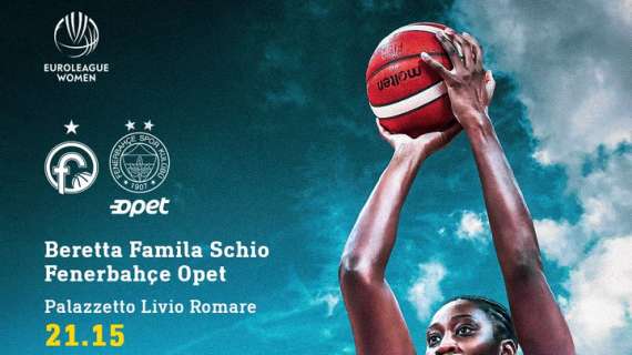 LIVE ELW - Beretta Famila Schio v Fenerbahce Opet, diretta streaming