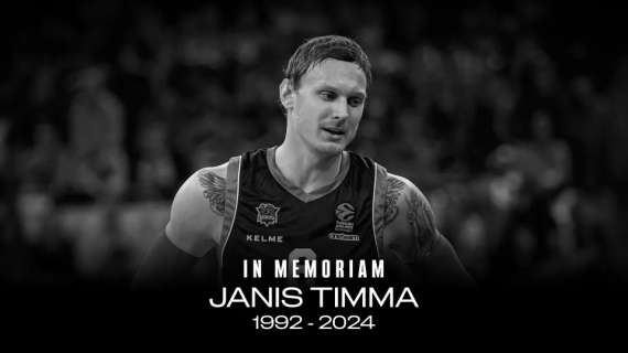 Morte Janis Timma, un minuto di silenzio sui campi di EuroLeague e EuroCup