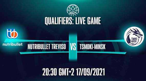 LIVE BCL - Nutribullet Treviso vs Tsmoki Minsk, la diretta dalle 20:30
