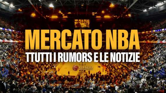 LIVE Mercato NBA, tutti i rumors e le notizie verso la deadline