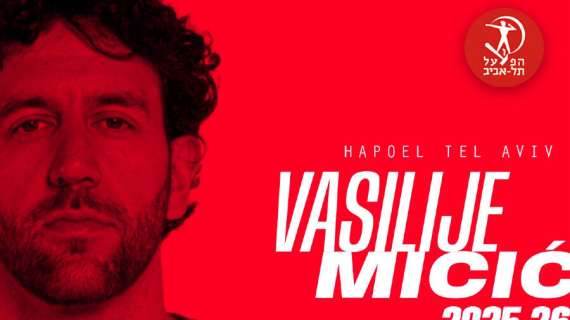 MERCATO EL - Vasilije Micic e i retroscena della firma con l'Hapoel Tel Aviv