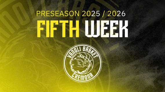 Vanoli Basket Cremona 2025/2026: il programma della quinta settimana di preseason