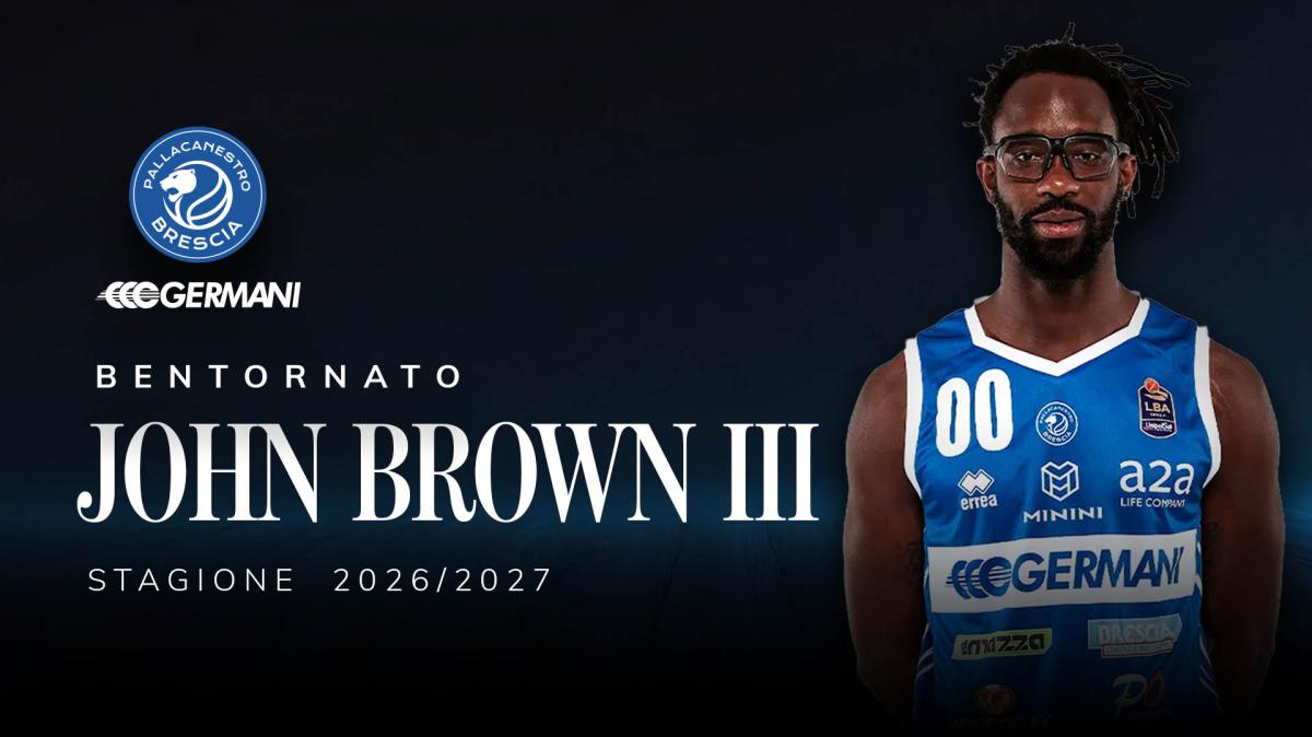 John Brown III è un nuovo giocatore della Pallacanestro Brescia