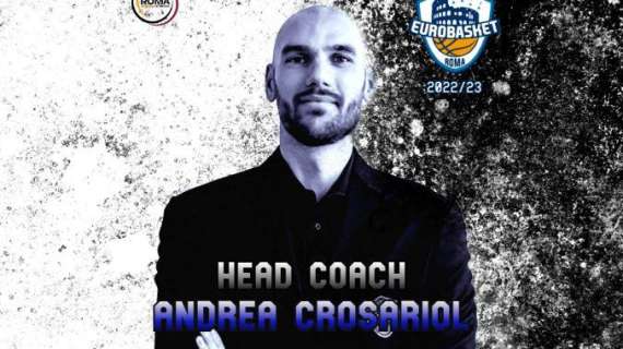 UFFICIALE A2 - Andrea Crosariol nuovo coach dell'Eurobasket Roma